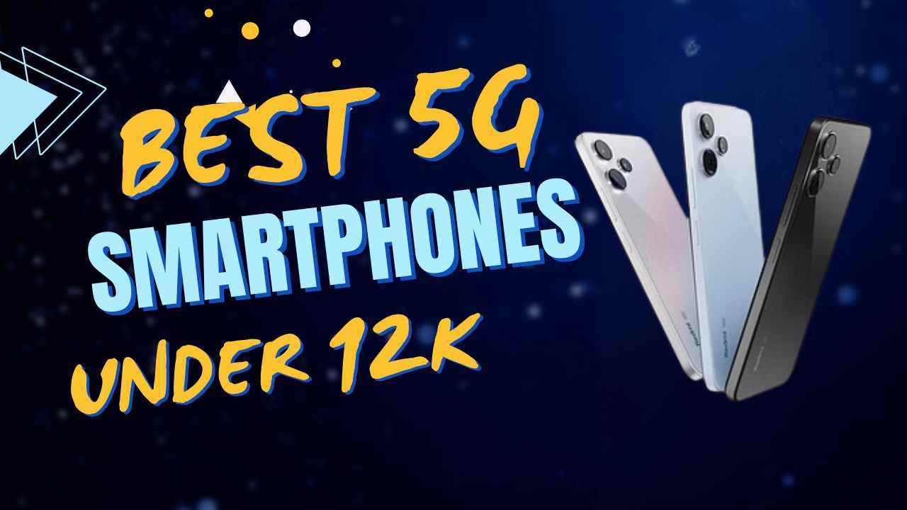 Best 5G Smartphone Under 12000