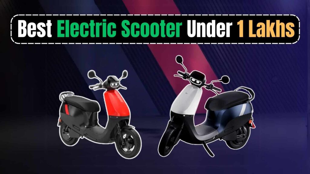 Best Electric Scooter Under 1 Lakh