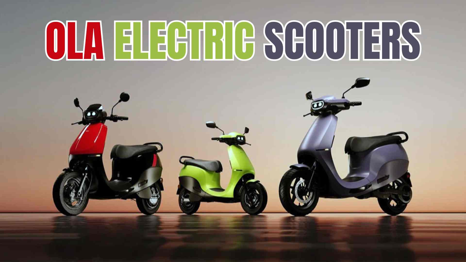 OLA ELECTRIC SCOOTERS